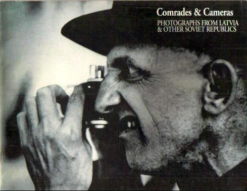 Comrades and Cameras: Photographs from Latvia and Other Soviet Republics (9780899510811) by Santa Barbara Museum Of Art