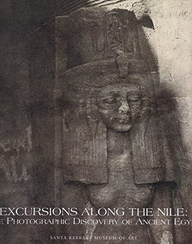 Imagen de archivo de Excursions Along the Nile: The Photographic Discovery of Ancient Egypt a la venta por HPB Inc.