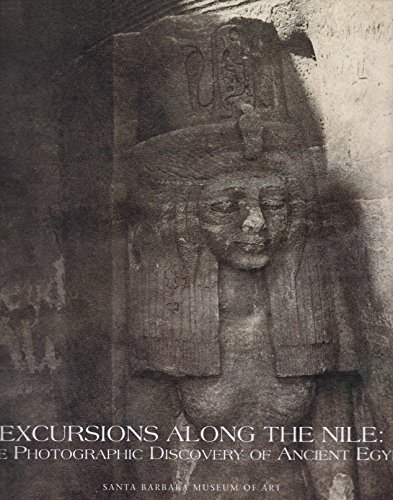 9780899510897: Excursions Along the Nile: The Photographic Discovery of Ancient Egypt