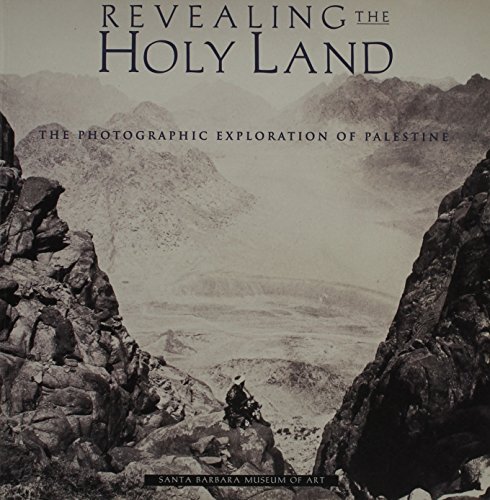 9780899510958: Revealing the Holy Land: The Photographic Exploration of Palestine