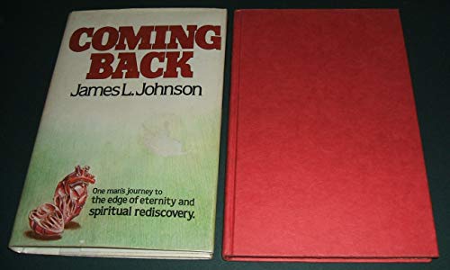 Stock image for Coming back: One man's journey to the edge of eternity and spiritual rediscovery for sale by SecondSale