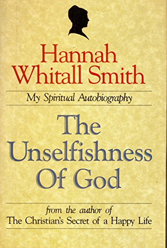 Beispielbild fr The Unselfishness of God: My Spiritual Autobiography zum Verkauf von Wonder Book