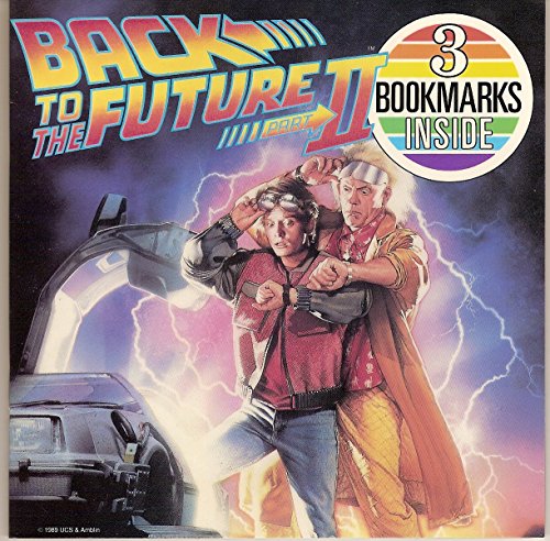 Stock image for Steven Spielberg Presents Back To the Future Part II, A Robert Zemeckis Film MICHAEL J. FOX & CHRISTOPHER LLOYD COVER - )(NO Bookmarks ) for sale by Top Notch Books