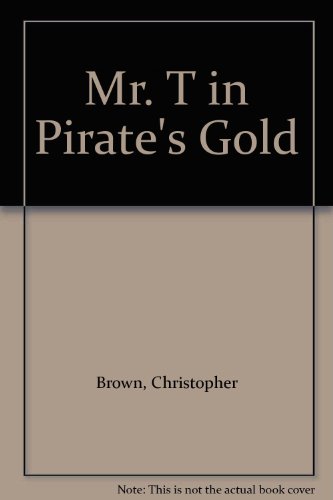 Beispielbild fr Mr. T in Pirate's Gold zum Verkauf von Wonder Book