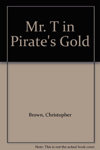 9780899542829: Mr. t Starring in Pirate's Gold