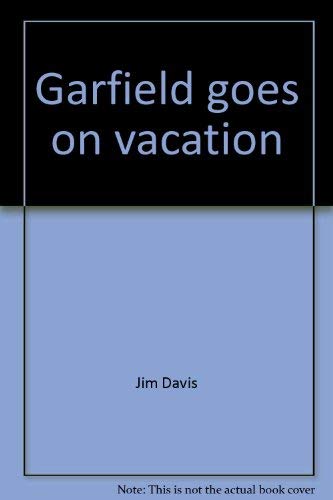 Beispielbild fr Garfield goes on vacation zum Verkauf von Wonder Book
