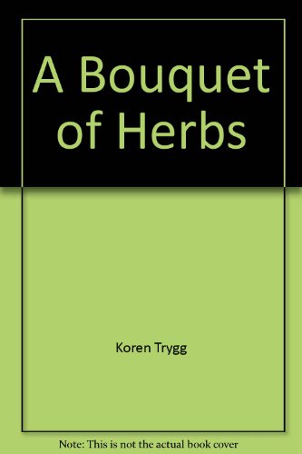9780899548296: A Bouquet of Herbs