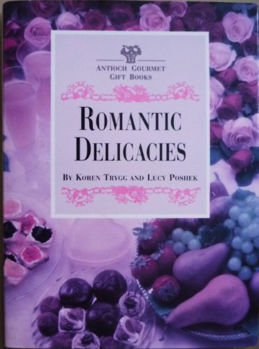 Beispielbild fr Romantic Delicacies zum Verkauf von Better World Books