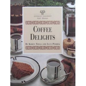 9780899548326: Coffee Delights (Antioch Gourmet Gift Books)