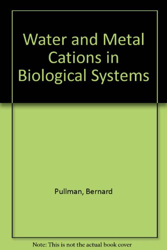 Imagen de archivo de Water and metal cations in biological systems a la venta por Buchhandlung-Antiquariat Sawhney