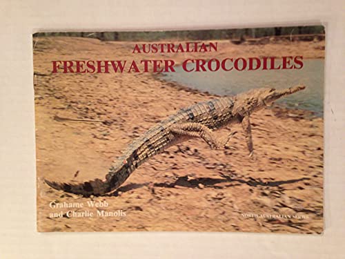 Australian Freshwater Crocodiles (9780899555065) by Webb, Graham