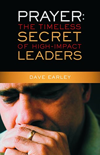 Imagen de archivo de Prayer: The Timeless Secret of High Impact Leaders a la venta por SecondSale
