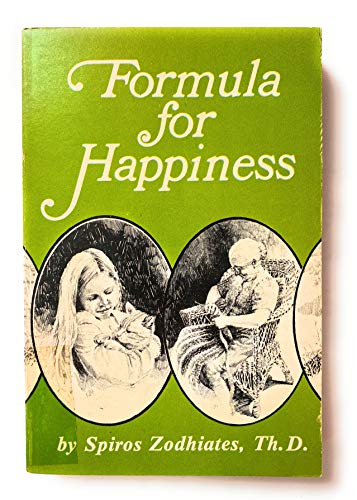 Formula for Happiness (9780899570464) by Spiros Zodhiates