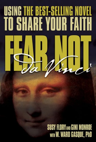 Beispielbild fr Fear Not Da Vinci: Using the Best-Selling Novel To Share Your Faith zum Verkauf von BookMarx Bookstore