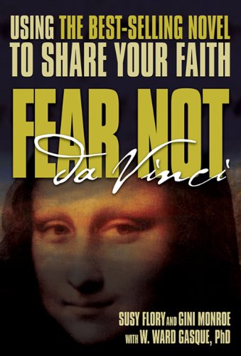 Stock image for Fear Not Da Vinci: Using the Best-Selling Novel To Share Your Faith for sale by Wonder Book