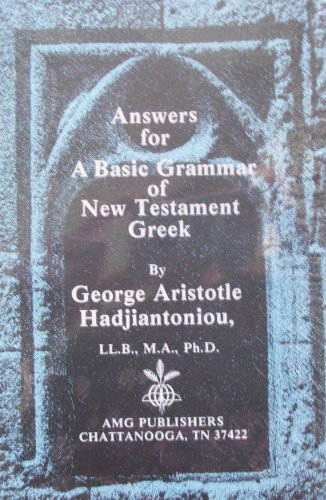 Stock image for A Basic Grammar of New Testament Greek: Answer Book for Text for sale by GoldenWavesOfBooks