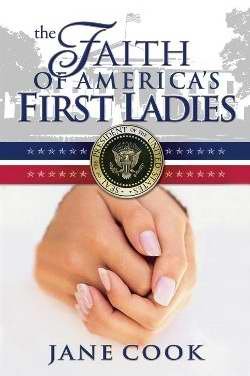 Beispielbild fr The Faith of America's First Ladies zum Verkauf von Wonder Book