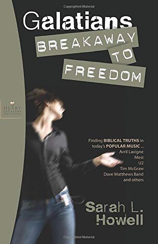 Imagen de archivo de Galatians: Breakaway to Freedom (Heart Stealers Bible Study) a la venta por Ergodebooks