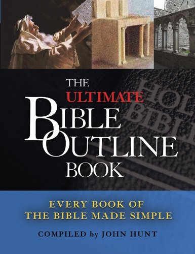 Beispielbild fr The Ultimate Bible Outline Book: Every Book of the Bible Made Simple zum Verkauf von Books of the Smoky Mountains