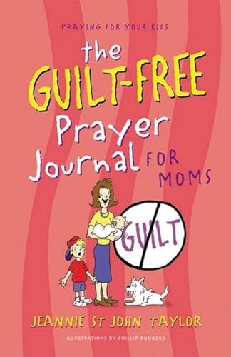 Stock image for The Guilt-Free Prayer Journal for Moms (The Guilt-Free Journal) for sale by Hawking Books