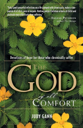 Imagen de archivo de The God of All Comfort: Devotions of Hope for Those Who Chronically Suffer a la venta por Half Price Books Inc.