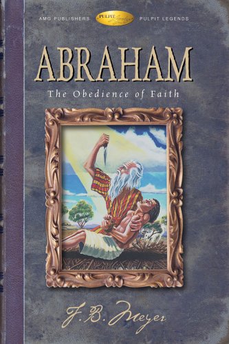 Stock image for Abraham: The Obedience of Faith (Pulpit Legends Collection) for sale by HPB-Red