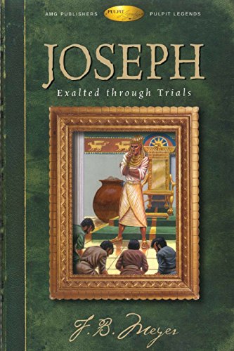 

Joseph: Exalted Through Trials (Pulpit Legends Bible Character Series)