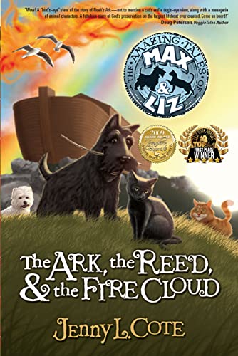 The Ark, the Reed, and the Fire Cloud (The Amazing Tales of Max and Liz, Book One)