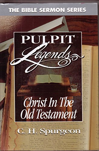 9780899572024: Pulpit Legends Christ in the Old Testament