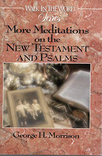 Beispielbild fr More Meditations on the New Testament and Psalms zum Verkauf von ThriftBooks-Dallas