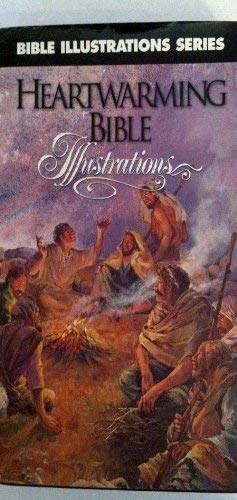 Beispielbild fr Heartwarming Bible Illustrations (Bible Illustrations Series) zum Verkauf von HPB Inc.