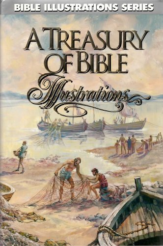 Beispielbild fr A Treasury of Bible Illustrations (Bible Illustrations Series) zum Verkauf von Books Unplugged