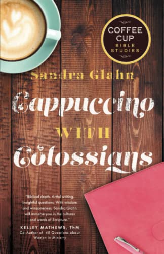 Beispielbild fr Cappuccino with Colossians (Coffee Cup Bible Studies) zum Verkauf von SecondSale