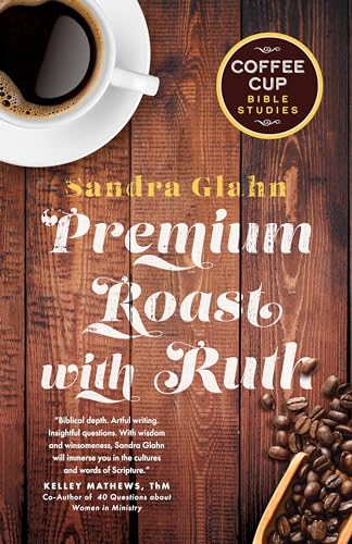 Imagen de archivo de Premium Roast with Ruth (Coffee Cup Bible Studies) a la venta por BooksRun