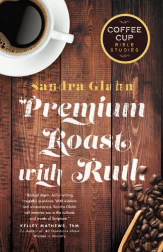 Stock image for Premium Roast with Ruth (Coffee Cup Bible Studies) for sale by BooksRun