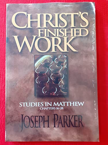 Beispielbild fr Christ's Finished Work: Commentary on Matthew Chapters 16-28 zum Verkauf von ThriftBooks-Dallas