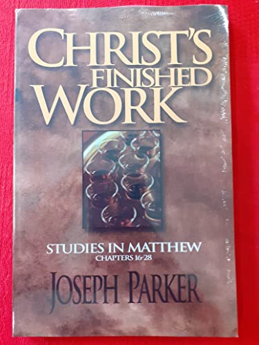 Imagen de archivo de Christ's Finished Work: Commentary on Matthew Chapters 16-28 a la venta por ThriftBooks-Dallas