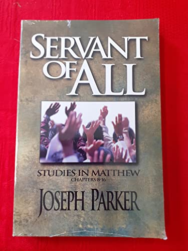 Beispielbild fr Servant of All: A Commentary on the Gospel of Mathew, Chapters 8-16 zum Verkauf von ThriftBooks-Dallas