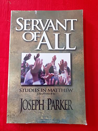 Imagen de archivo de Servant of All: A Commentary on the Gospel of Mathew, Chapters 8-16 a la venta por ThriftBooks-Atlanta