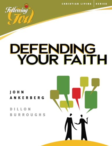 Stock image for Defending Your Faith (Following God Christian Living Series) for sale by Greenway