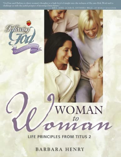 Stock image for Woman to Woman: Life Principles from Titus 2 (Following God Discipleship Series) for sale by Wonder Book