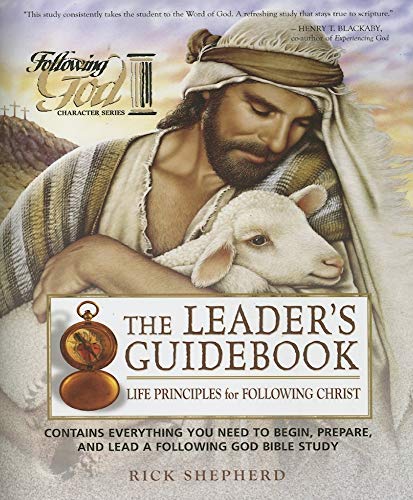 Life Principles for Following Christ: Leader's Guidebook (Following God Character Series) (9780899572635) by Shepherd, Richard