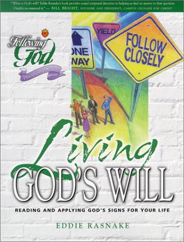 Imagen de archivo de Living God's Will: Reading and Applying God's Signs for Your Life (Following God Character Builders) a la venta por Half Price Books Inc.