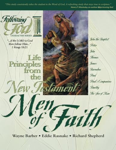 Beispielbild fr Life Principles from the New Testament Men of Faith (Following God Character Series) zum Verkauf von Wonder Book