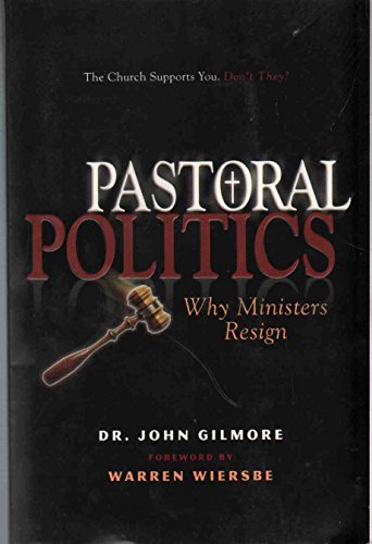 Imagen de archivo de Pastoral Politics: Why Ministers Resign a la venta por Wonder Book