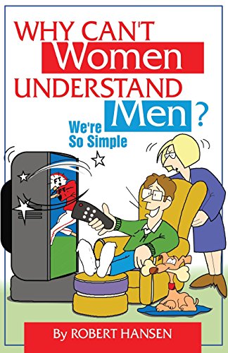 Why Can't Women Understand Men? We're So Simple (9780899573700) by Hansen, Robert