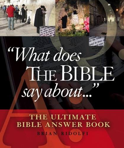 Imagen de archivo de What Does the Bible Say About . . .: The Ultimate Bible Answer Book a la venta por Anderson Book