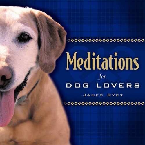 Beispielbild fr MEDITATIONS FOR DOG LOVERS HB zum Verkauf von WorldofBooks