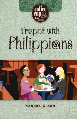 Imagen de archivo de Frappe with Philippians (Coffee Cup Bible Studies) a la venta por SecondSale