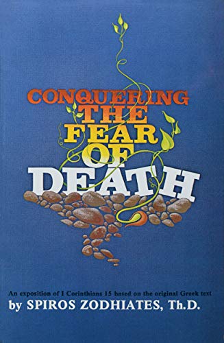 Beispielbild fr Conquering the Fear of Death: First Corinthians Chapter Fifteen Exegetical Commentary Series zum Verkauf von ThriftBooks-Dallas